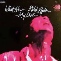 Mitch Ryder And The Detroit Wheels - What Now My Love