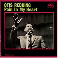 Otis Redding - Pain In My Heart