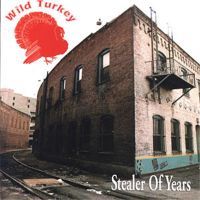 Wild Turkey - The Stealer Of Years