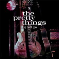 The Pretty Things – The Final Bow