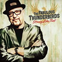 The Fabulous Thunderbirds ‎– Strong Like That