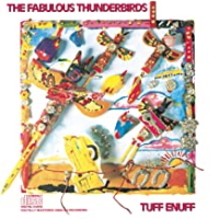 The Fabulous Thunderbirds ‎– Tuff Enuff