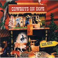 Cowboys On Dope – High Noon