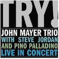 John Mayer Trio - Try!