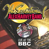 The Sensational Alex Harvey Band (“BBC Radio One In Concert” 1973)