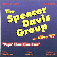 The Spencer Davis Group ... alive `97 – Playin`Them Blues Dues