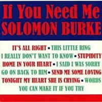 Solomon Burke - If You Need Me