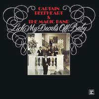 Lick My Decals Off, Baby - Captain Beefheart & The Magic Band