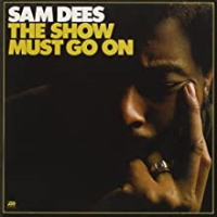 Sam Dees - The Show Must Go On