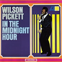 Wilson Pickett - In The Midnight Hour