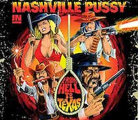 Nashville Pussy - From Hell To Texas