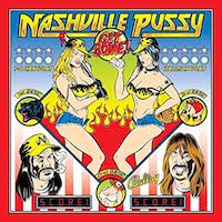 Nashville Pussy - Get Some!