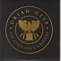 Uriah Heep - Lee Kerslake's Choices