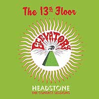 13th Floor Elevators - Headstone: The Contact Sessions