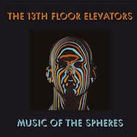 13th Floor Elevators – Music Of The Spheres