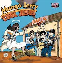 Mungo Jerry aka Ray Dorset – Cool Jesus