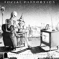 Social Distortion - Mommy’s Little Monster