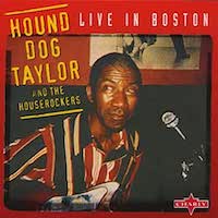 Hound Dog Taylor and the Houserockers in Boston