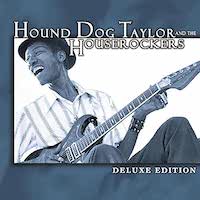 Hound Dog Taylor ‎- DeLuxe