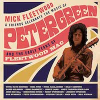 Mick Fleetwood & Friends Celebrate the Music of Peter Green and the Early Years of Fleetwood Mac