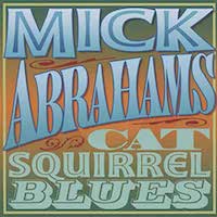 Mick Abrahams – Cat Squirrel Blues