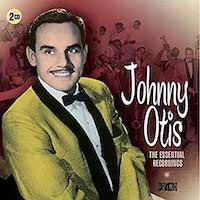 Johnny Otis - The Essential Recordings