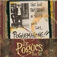 The Pogues – Just Look Them Straight In The Eye And Say… Pogue Mahone!!