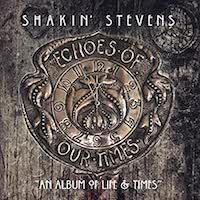 Shakin’ Stevens – Echoes Of Our Time
