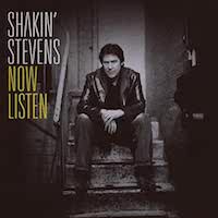 Shakin’ Stevens – Now Listen