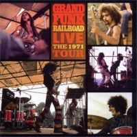 Grand Funk Railroad: Live Album - The 1971 Tour