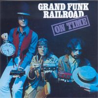 Grand Funk Railroad - On Time