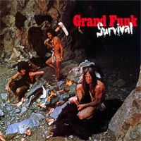 Grand Funk Railroad: Survival - 1971