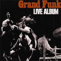 Grand Funk Railroad: Live Album - 1971