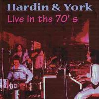 Hardin & York - Live In The 70's