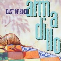 East Of Eden - Armadillo