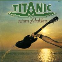 Titanic - Return Of Drakkar - 1977