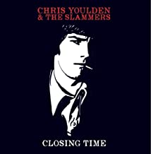 Chris Youlden & The Slammers - Closing Time