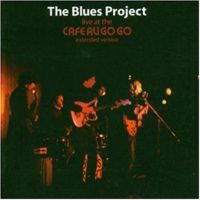 Blues Project - Live At The Cafe Au Go Go