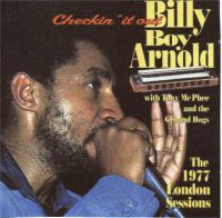 Billy Boy Arnold & The Groundhogs - Checkin´ It Out - The 1977 London Sessions