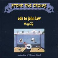 Stone The Crows - Ode To John Law