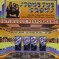 Stone The Crows - Ontinuous Performance