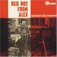 Alexis Korner’s Blues Incorporated - Red Hot from Alex