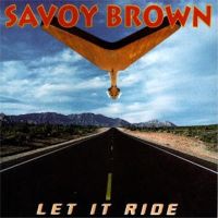 Savoy Brown - Let It Ride