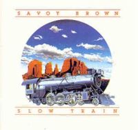 Savoy Brown - Slow Train "An Album Of Acoustic Music"