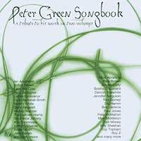 Peter Green – Songbook - A Tribute To His Work In Two Volumes