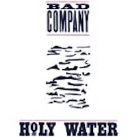 Bad Company - Holy Water