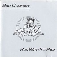 Bad Company - Run With The Pack