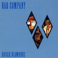 Bad Company - Rough Diamonds