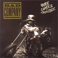 Bad Company - Here Comes Trouble