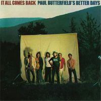 Paul Butterfield - It All Comes Back